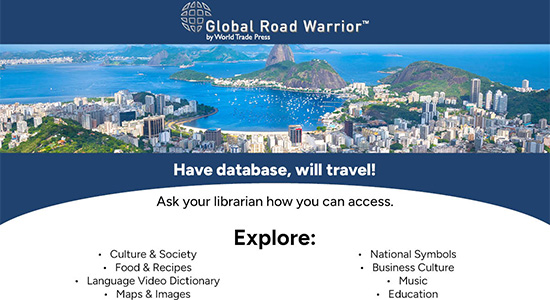 Global Road Warrior by World Trade Press. Explore Culture & Society, Food & Recipes, Language Video Dictionary, Maps & Images, National Symbols, Business Culture, Music, Education. Ask your librarian how you can access. 
