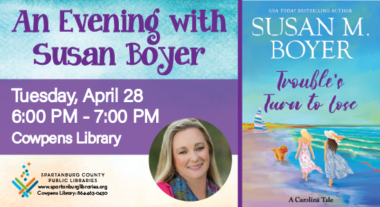 An Evening with Susan Boyer. Tuesday, April 28 6pm at Cowpens Library