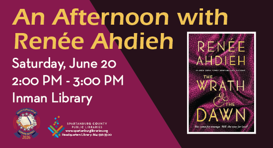 An Afternoon with Renee Ahdieh. Saturday, June 20, 2pm - 3pm. Inman Library.