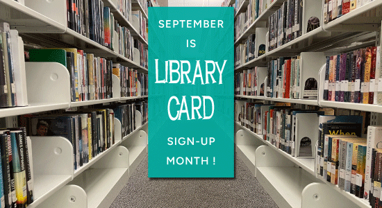 September is Library Card Sign-up Month