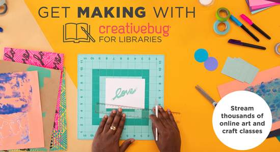 Get Making with Creativebug For Libraries. Stream thousands of online art and craft classes.