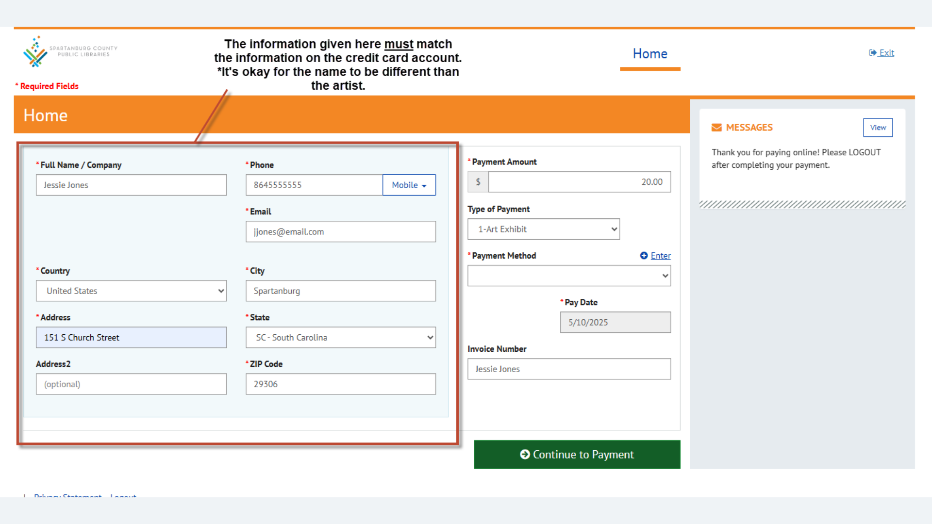 Enter full name, address, phone number and email. 
        Information must match the information associated with the credit card. Can be a different name from the artist.